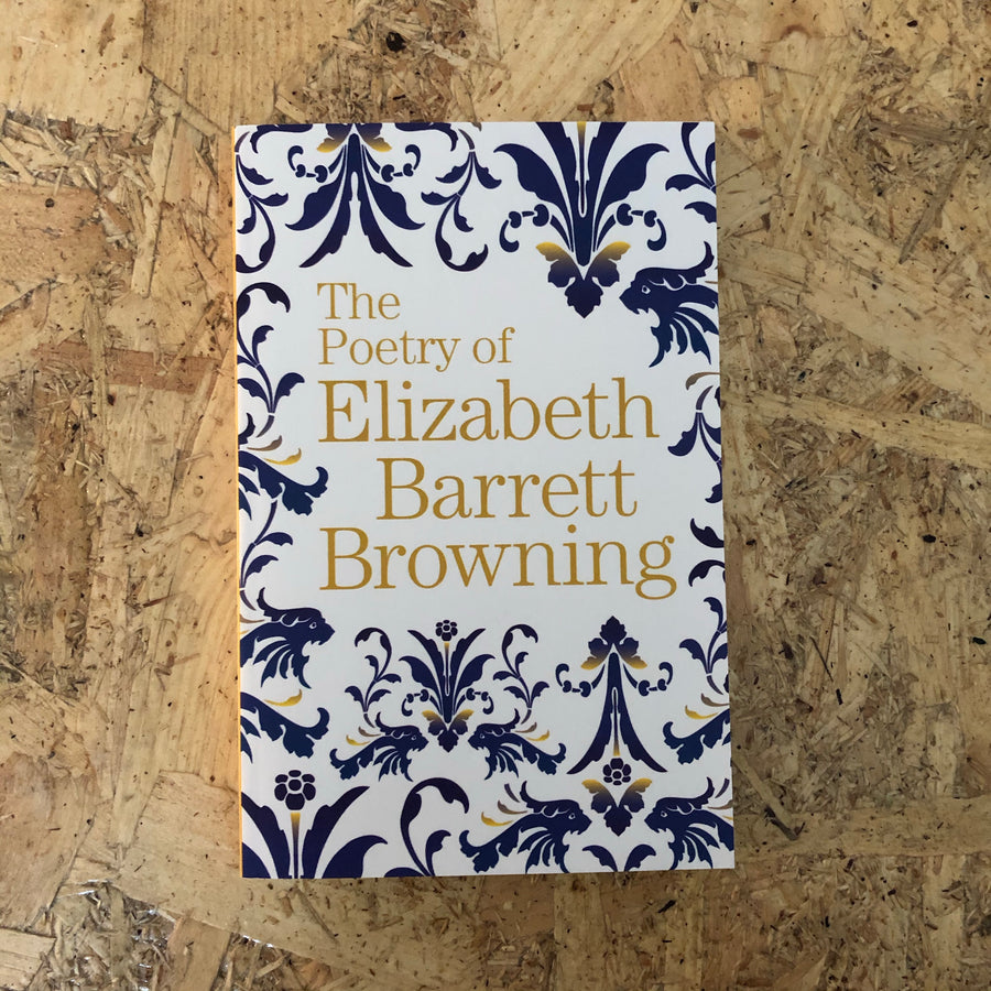 The Poetry Of | Elizabeth Barrett Browning