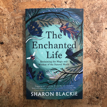 The Enchanted Life | Sharon Blackie