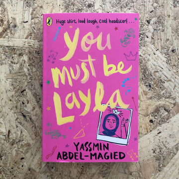 You Must Be Layla | Yassmin Abdul-Magied