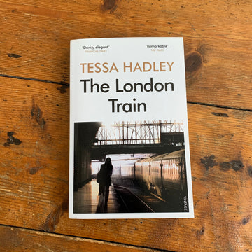 The London Train | Tessa Hadley