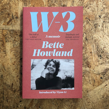 W-3: A Memoir | Bette Howland