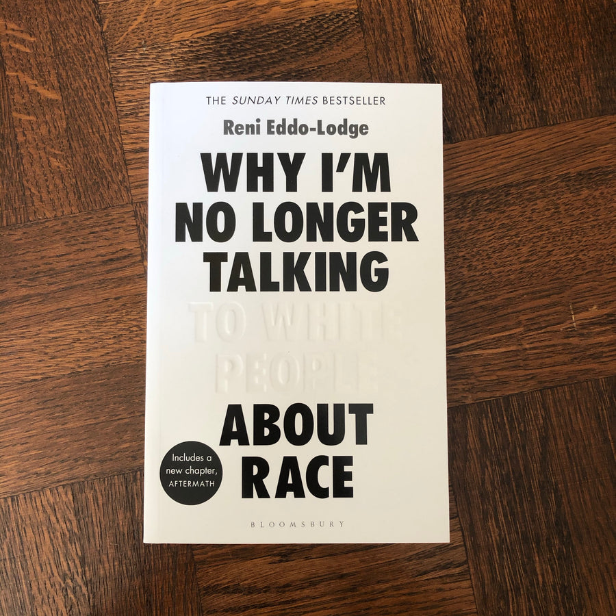 Why I’m No Longer Talking To White People About Race | Reni Eddo-Lodge
