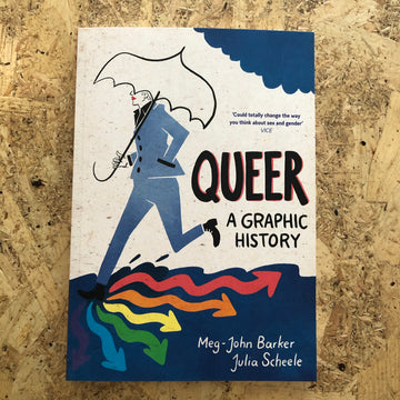 Queer: A Graphic History | Meg-John Barker & Julia Scheele