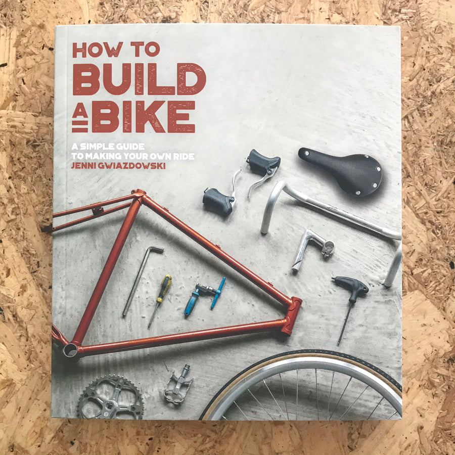 How To Build A Bike | Jenni Gwiazdowski