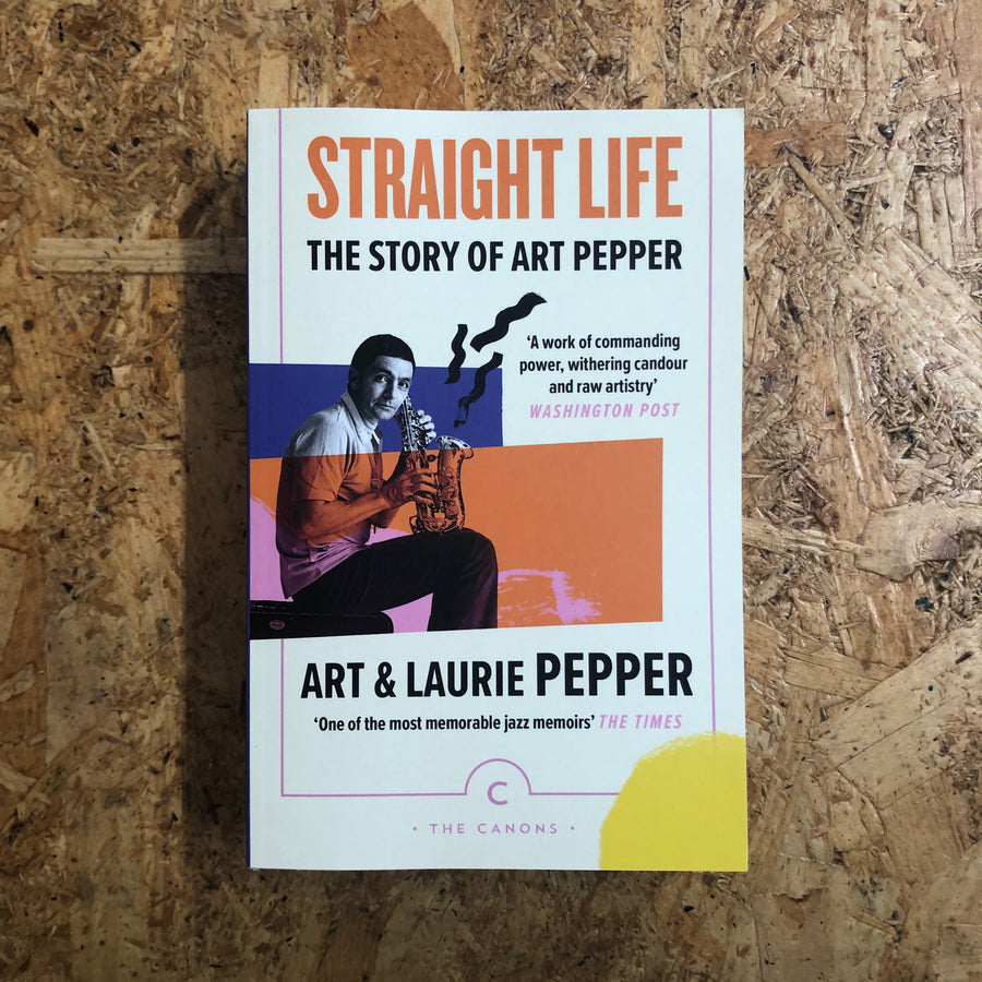 Straight Life | Art & Laurie Pepper