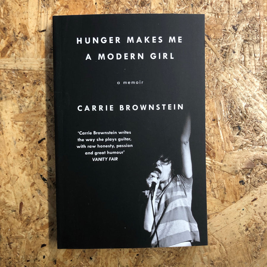 Hunger Makes Me A Modern Girl | Carrie Brownstein