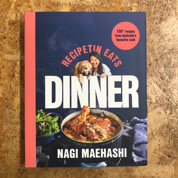 Recipetins Eats: Dinner | Nagi Maehashi