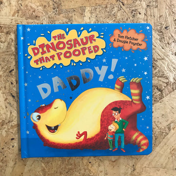 The Dinosaur That Pooped Daddy! | Tom Fletcher & Dougie Poynter