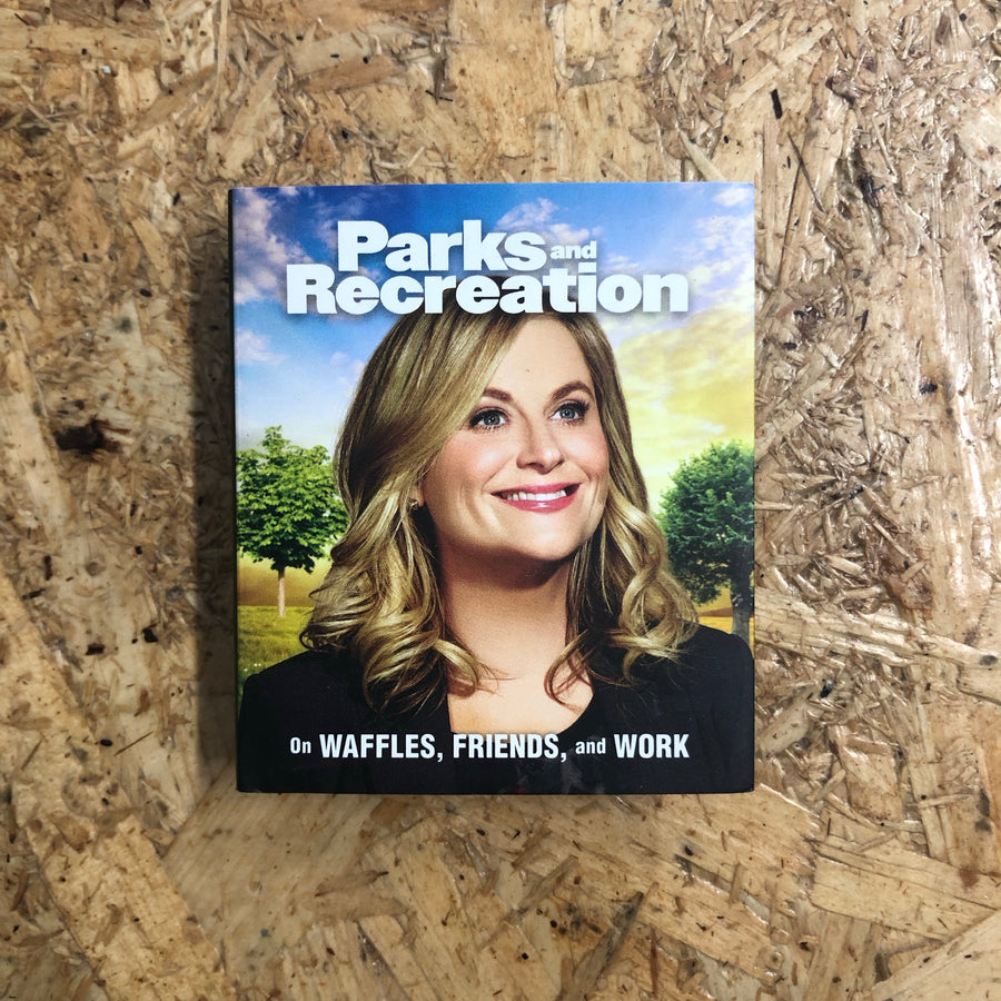 Parks And Recreation: On Waffles, Friends And Work
