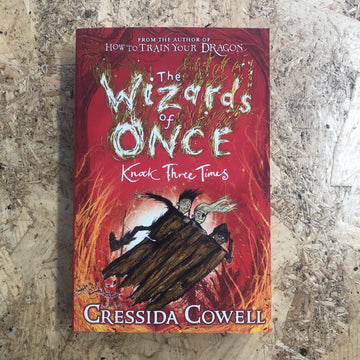 The Wizards Of Once: Knock Three Times | Cressida Cowell