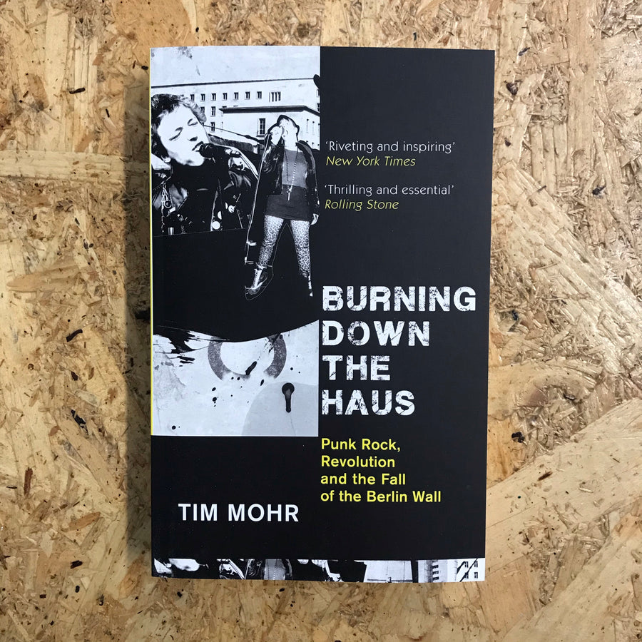 Burning Down The Haus | Tim Mohr