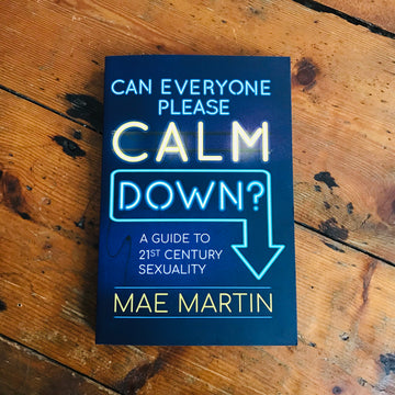 Can Everyone Please Calm Down | Mae Martin