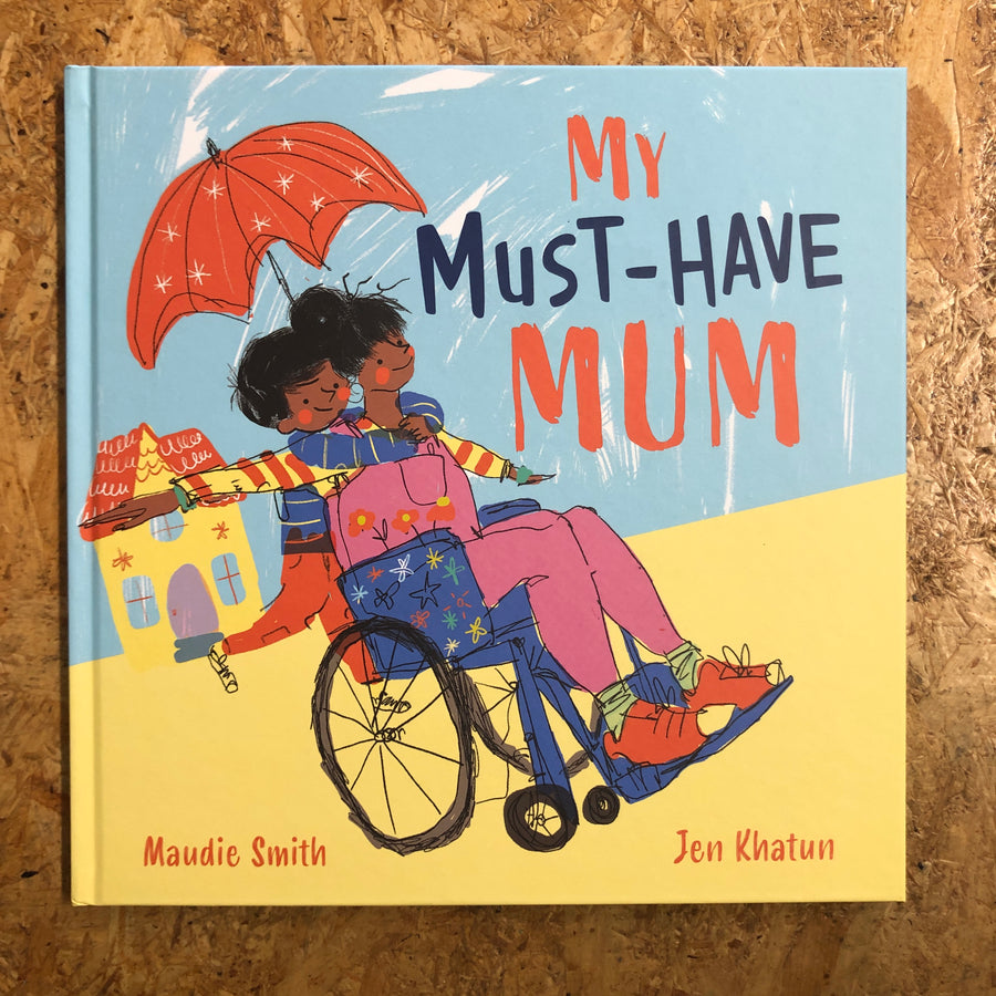 My Must-Have Mum | Maudie Smith & Jen Khatun