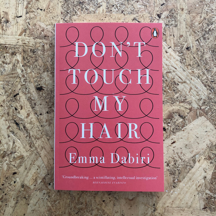 Don’t Touch My Hair | Emma Dabiri