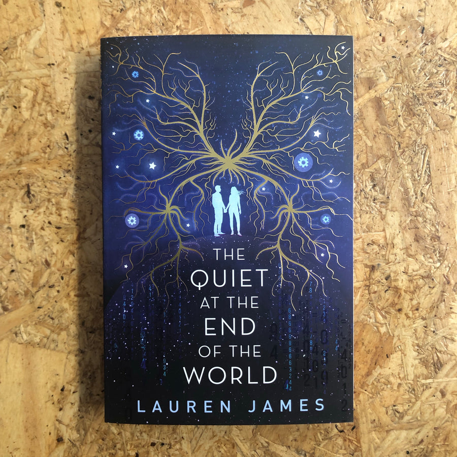 The Quiet At The End Of The World | Lauren James