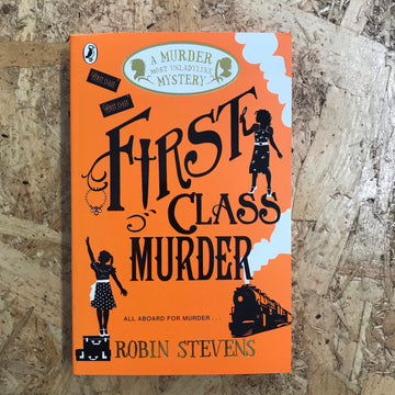 First Class Murder | Robin Stevens