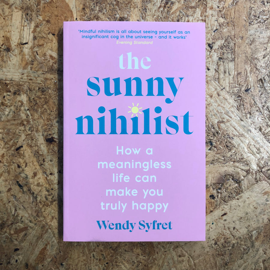 The Sunny Nihilist | Wendy Syfret