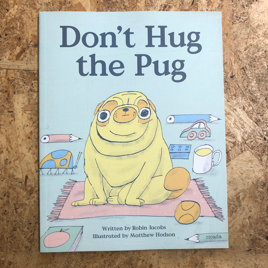 Don’t Hug The Pug | Robin Jacobs