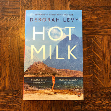 Hot Milk | Deborah Levy