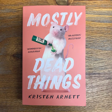 Mostly Dead Things | Kristen Arnett