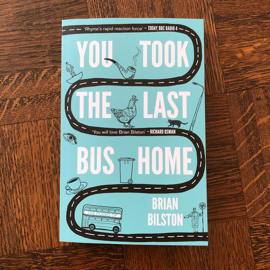 You Took The Last Bus Home | Brian Bilston