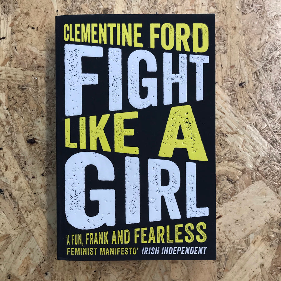 Fight Like A Girl | Clementine Ford