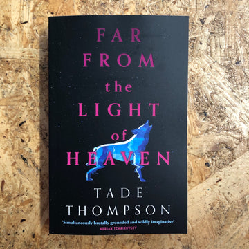 Far From The Light Of Heaven | Tade Thompson