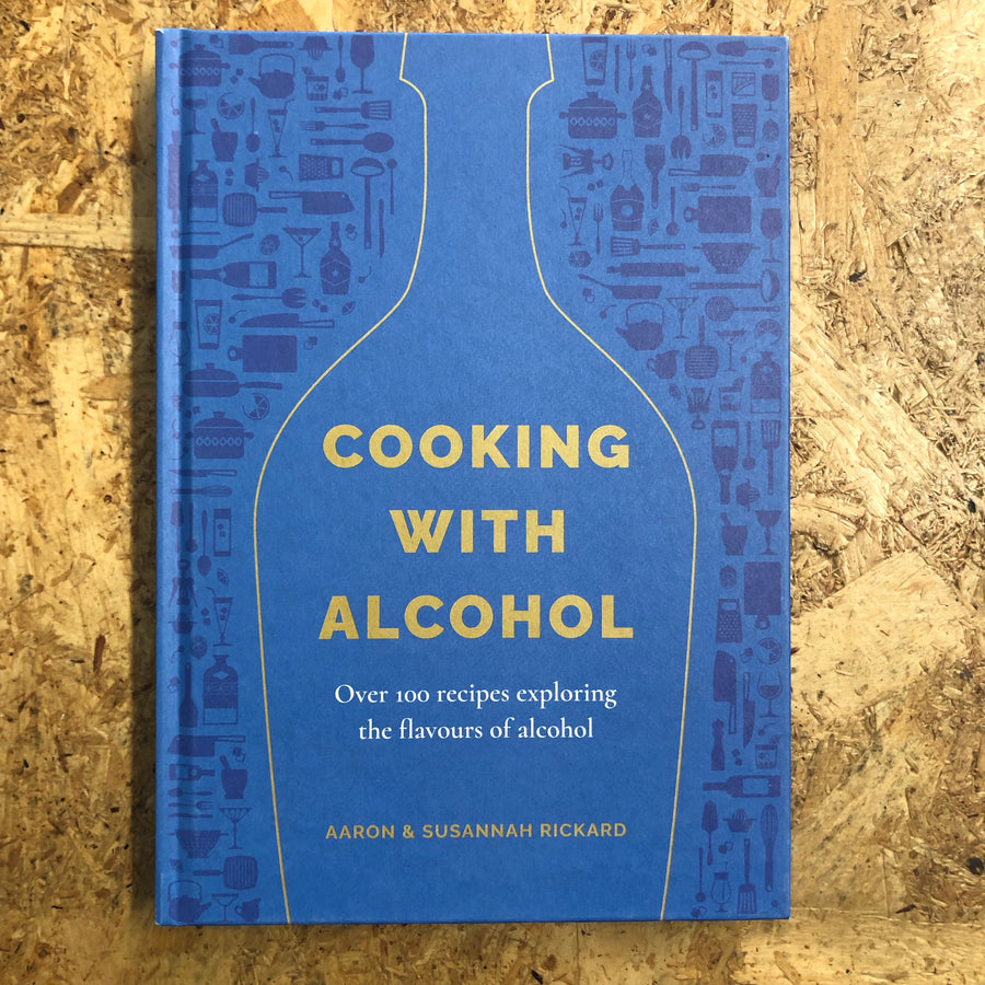 Cooking With Alcohol | Aaron & Susannah Rickard