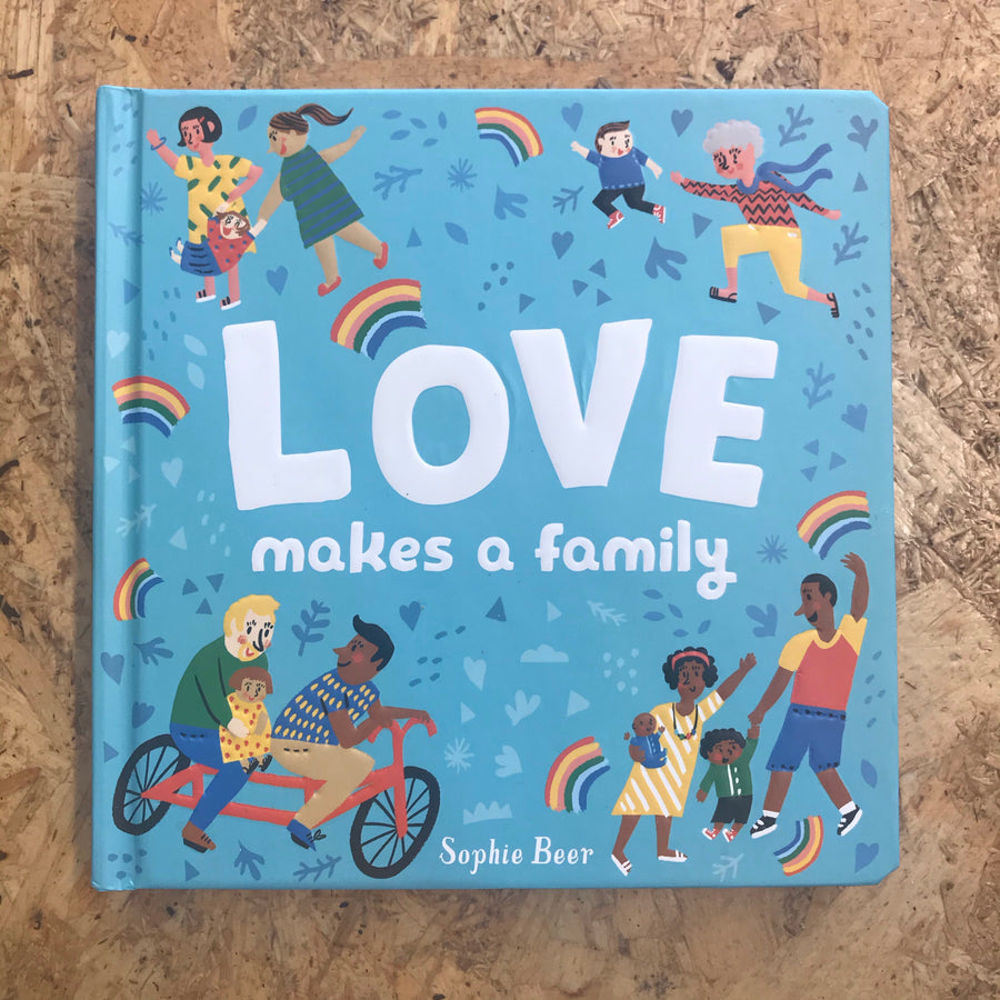 Love Makes A Family | Sophie Beer