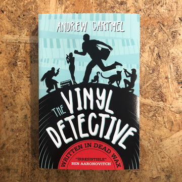 The Vinyl Detective: Written In Dead Wax | Andrew Cartmel