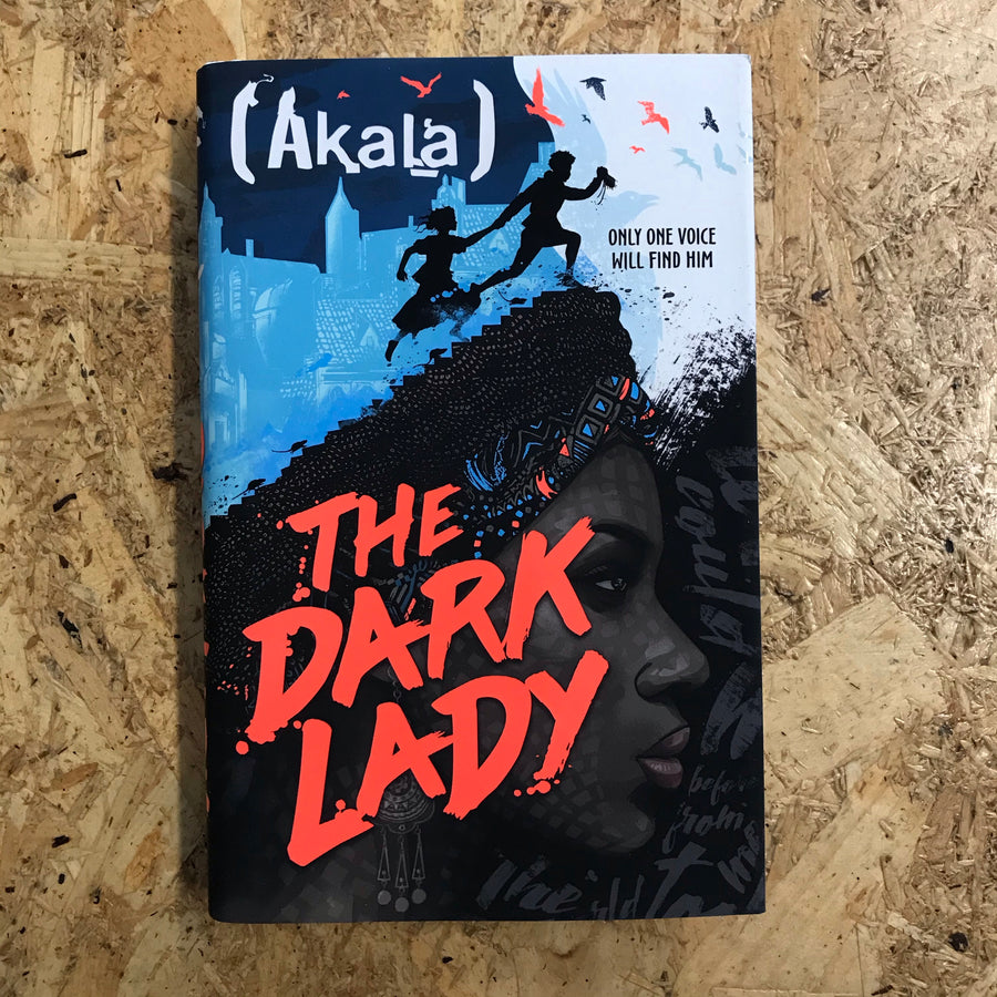 The Dark Lady | Akala